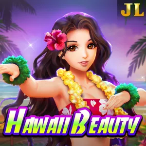 Jili : Hawaii Beauty - NOLIMITSLOT777
