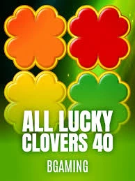 Bgaming : All Lucky Clover 40 - NOLIMITSLOT777