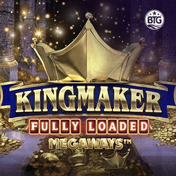 Bigtime : Kingmaker Fully Loaded - NOLIMITSLOT777