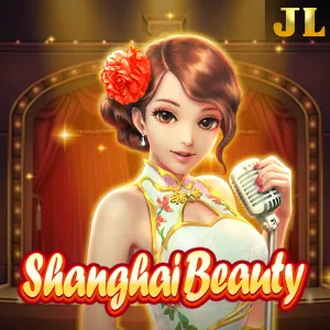 Jili : Shanghai Beauty - NOLIMITSLOT777