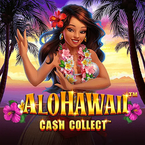 Alohawaii: Cash Collect™ - NOLIMITSLOT777