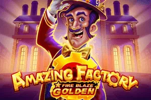 Fire Blaze Golden: Amazing Factory - NOLIMITSLOT777