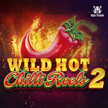 Redtiger : Wild Hot Chilli Reels 2 - NOLIMITSLOT777