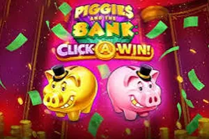 Piggies and the Bank: Click-A-Win - NOLIMITSLOT777