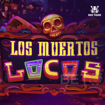 Redtiger : Los Muertos Locos - NOLIMITSLOT777